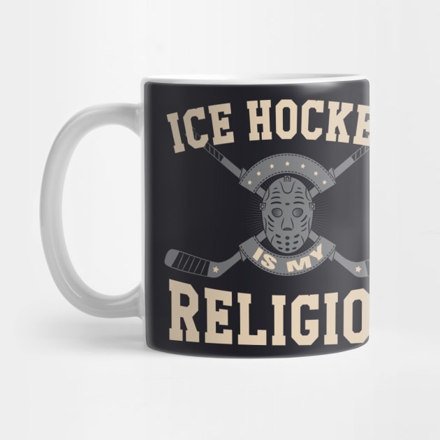 Ice Hockey is my Religion by Foxxy Merch